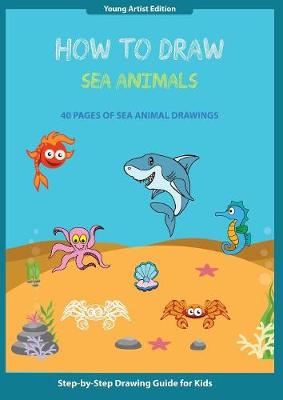 How to Draw Sea Animals: Easy Step-by-Step Guide How to Draw for Kids
