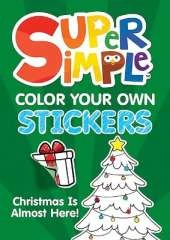 Super Simple™ Color Your Own Stickers: Christmas Is Almost Here!