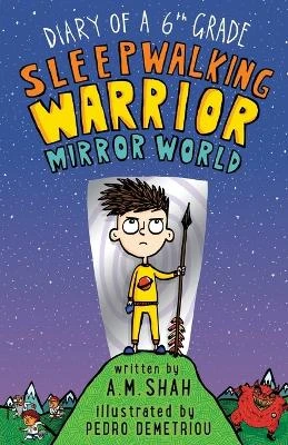 Diary of a 6th Grade Sleepwalking Warrior: Mirror World