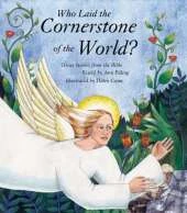 Who Laid the Cornerstone of the World?: Great Stories from the Bible