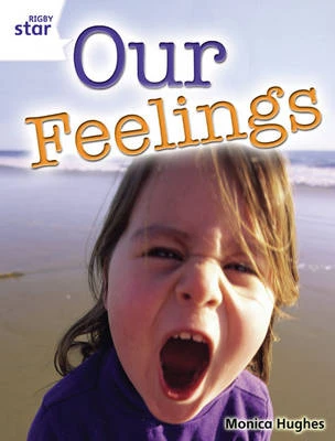 Rigby Star Guided Year 2: White Level: Our Feelings (6 Pack) Framework Edition