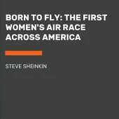 Born to Fly: The First Women's Air Race Across America