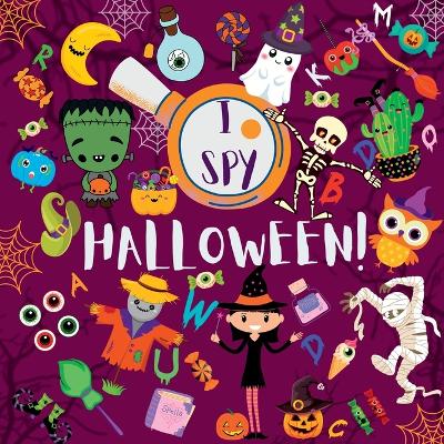 I Spy Halloween: A Fun Guessing and Counting Game for Kids Ages 2-5. I Spy With My Little Eye, Seek, Find and Count Halloween Activity Book for Toddlers and Preschoolers (FULL-COLOR Picture Puzzle Book)