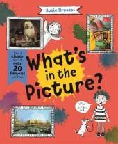 What's in the Picture?: Take a Closer Look at Over 20 Famous Paintings