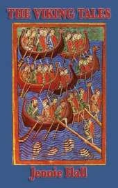 The Viking Tales: Legends of the Norse Heroes and the Viking Age