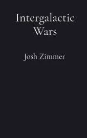 Intergalactic Wars: The Complete Collection
