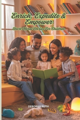 Enrich, Expedite & Empower: Short Moral Stories for Children