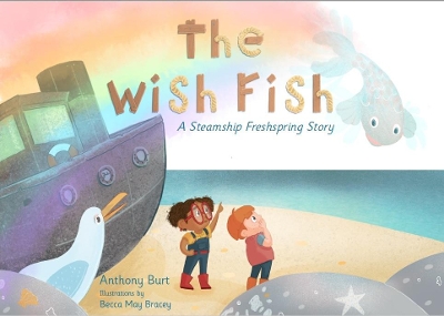The Wish Fish: A Steamship Freshspring Story