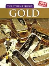 The Story Behind Gold