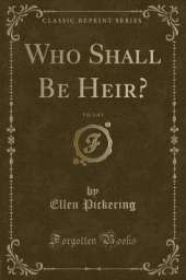 Who Shall Be Heir?, Vol. 2 of 3 (Classic Reprint)