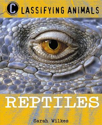 Classifying Animals: Reptiles