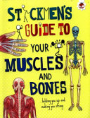 Your Muscles and Bones: holding you up and making you strong