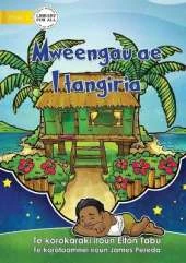 My Dream Home - Mweengau ae I tangiria (Te Kiribati)