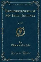 Reminiscences of My Irish Journey: In 1849 (Classic Reprint)