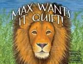 Max Wants It Quiet!