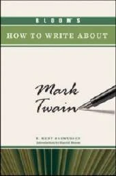 Bloom's How to Write About Mark Twain