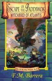 Escape of the Paddiwok: Witchbird of Atlantis
