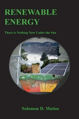 Renewable Energy: There is Nothing New Under the Sun