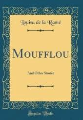 Moufflou: And Other Stories (Classic Reprint)
