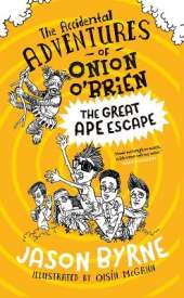 The Accidental Adventures of Onion O’Brien: The Great Ape Escape