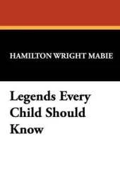 Legends Every Child Should Know