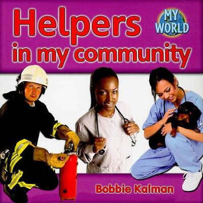 Helpers in my community: Communities in My World