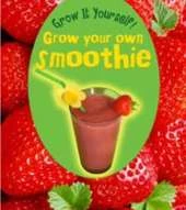 Grow Your Own Smoothie