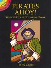 Pirates Ahoy! Stained Glass Coloring Book