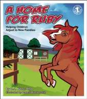 A Home for Ruby: Helping Children Adjust to New Families