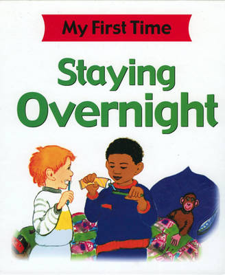 My First Time: Staying Overnight