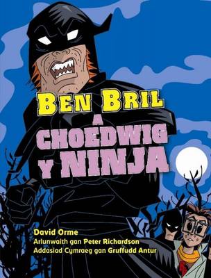 Ben Bril a Choedwig Y Ninja