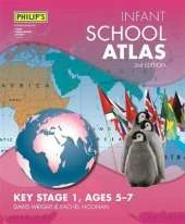 Philip's Infant School Atlas: For 5-7 year olds
