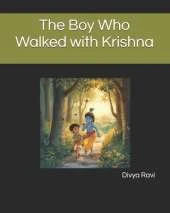 The Boy Who Walked with Krishna