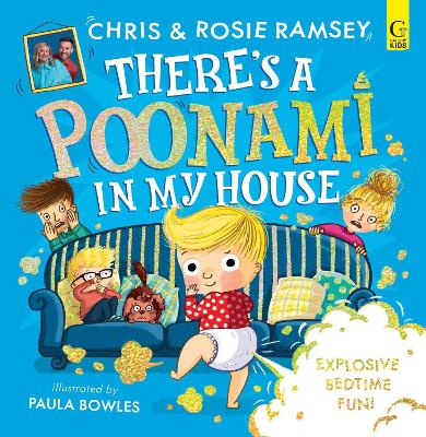 There's a Poonami in My House: The hilarious picture book from podcast stars and Sunday Times No 1 bestselling authors, Chris and Rosie Ramsey (Volume 1)