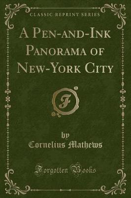 A Pen-and-Ink Panorama of New-York City (Classic Reprint)