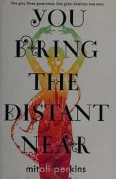 You Bring the Distant Near