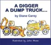 A Digger, a Dump Truck...