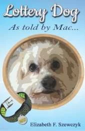 Lottery Dog: As Told by Mac