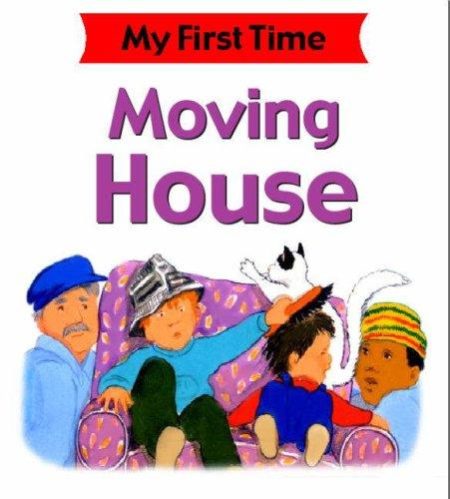 My First Time: Moving House