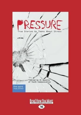 Pressure: True Stories by Teens About Stress