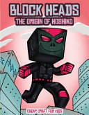 Cheap Craft for Kids (Block Heads - The origin of Hoshiko): This Block Heads paper crafts book for kids comes with 7 specially selected 3D Block Head characters and 1 hoverboard
