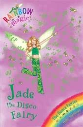 Rainbow Magic: Jade The Disco Fairy: The Dance Fairies Book 2