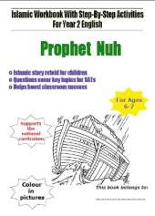 Prophet Nuh: Islamic Workbook With Step-By-Step Activities For Year 2 English