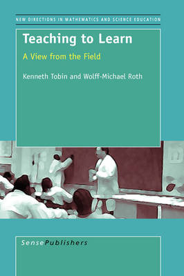 Teaching to Learn: A View from the Field