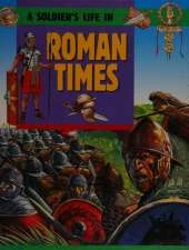 A Soldier's Life: Going To War In Roman Times