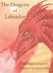 The Dragons of Labrador: The First Volume of the Saga: Karakin the Red