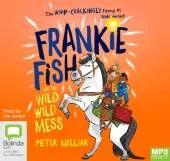 Frankie Fish and the Wild Wild Mess