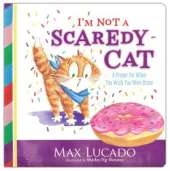 I'm Not a Scaredy Cat: A Prayer for When You Wish You Were Brave