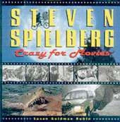 Steven Spielberg: Crazy for Movies