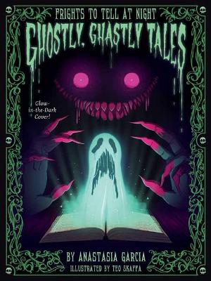Ghostly, Ghastly Tales: Frights to Tell at Night Series